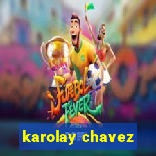 karolay chavez